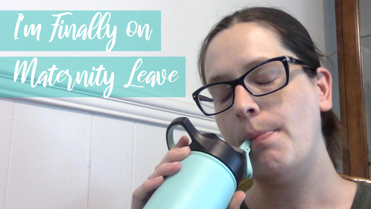 I'm Finally on Maternity Leave