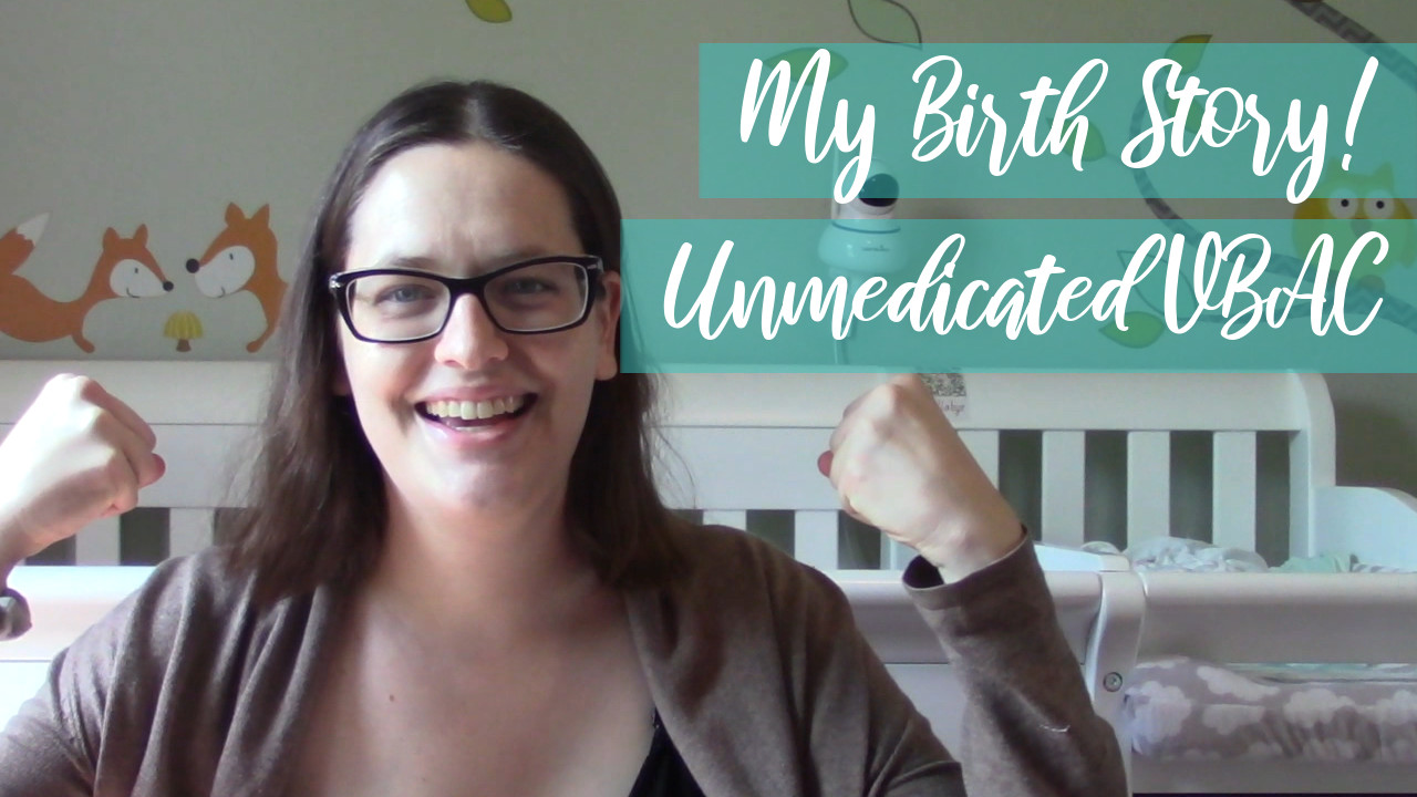 My Birth Story! Unmedicated VBAC